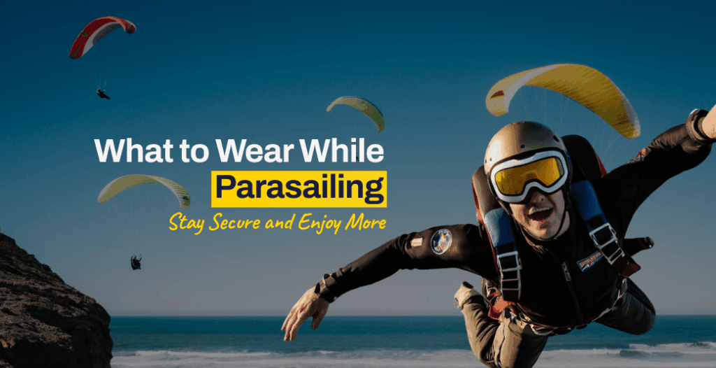 What-to-wear-while-parasailing-min - travel about it What to wear while parasailing