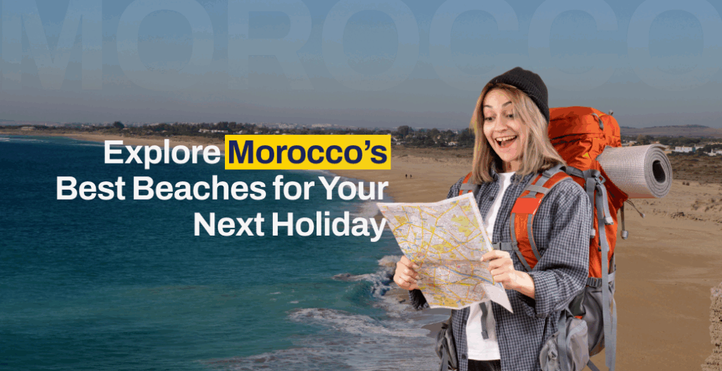 Where to go in morocco for a beach holiday must-see beaches - travel about it where to go in morocco for a beach holiday